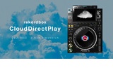Pioneer CDJ-3000: Rekordbox CloudDirectPlay